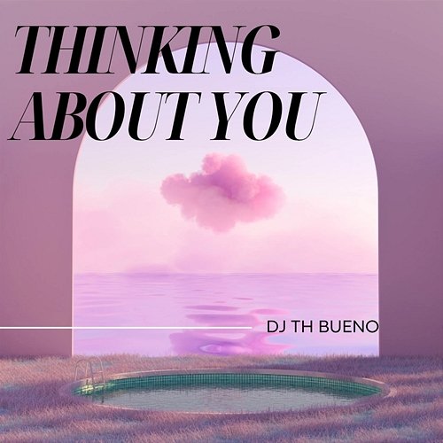 Thinking About You DJ TH BUENO
