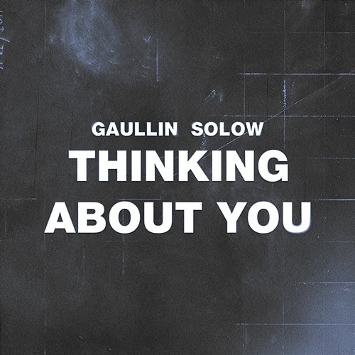 Thinking About You SoLow, Gaullin