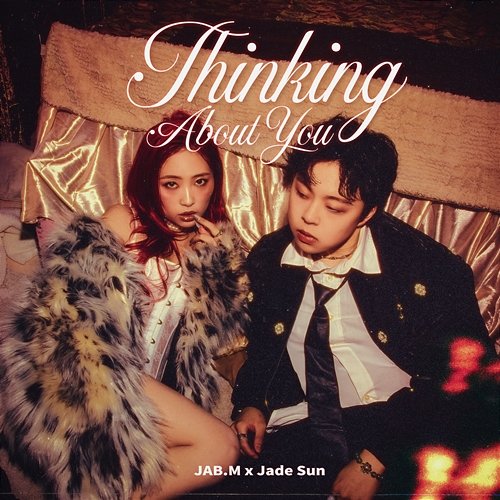 Thinking About You NO CAP RECORDS, JAB.M, Jade Sun
