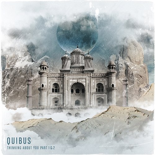 Thinking About You Pt. 1 & 2 Quibus