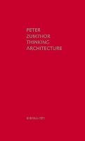 Thinking Architecture Zumthor Peter