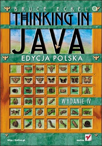 Thinking in Java. Edycja polska Eckel Bruce
