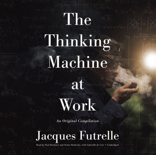 Thinking Machine at Work Underwood Molly, Futrelle Jacques