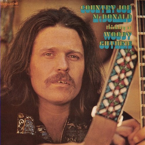 Thinking Of Woody Guthrie Country Joe McDonald