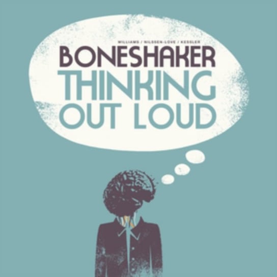 Thinking Out Loud Boneshaker