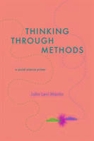 Thinking Through Methods Martin John Levi