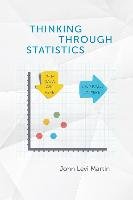 Thinking Through Statistics Martin John Levi
