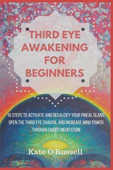 Third Eye Awakening for Beginners O' Russell Kate