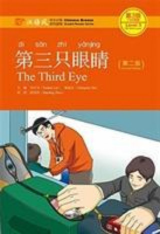 Third Eye. Chinese Breeze Graded Reader Level 3: 750 Words Level Yuehua Liu