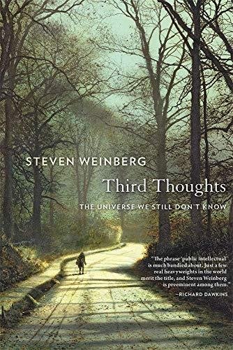 Third Thoughts: The Universe We Still Dont Know Weinberg Steven