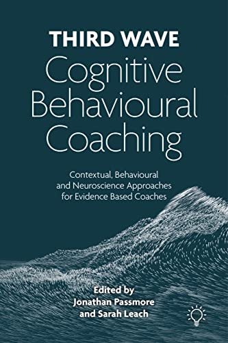 Third Wave Cognitive Behavioural Coaching Passmore Jonathan, Sarah Leach