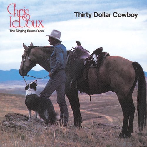 Thirty Dollar Cowboy Chris LeDoux