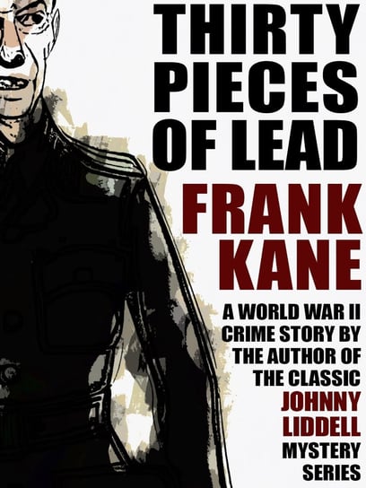 Thirty Pieces of Lead Frank Kane