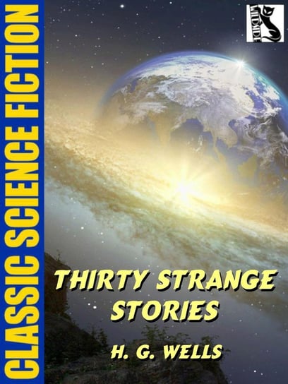 Thirty Strange Stories Wells Herbert George