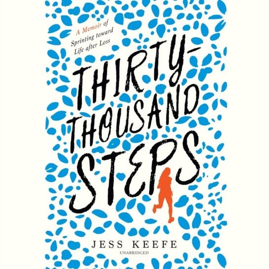 Thirty-Thousand Steps Jess Keefe