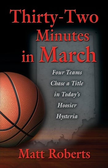 Thirty-Two Minutes In March Roberts Matt