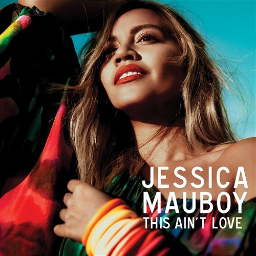 This Ain't Love Jessica Mauboy