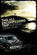 This All Encompassing Trip (Chasing Pearl Jam Around The World) Leung Jason