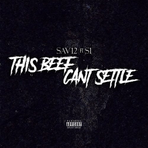 This Beef Can't Settle Sav12 feat. s1