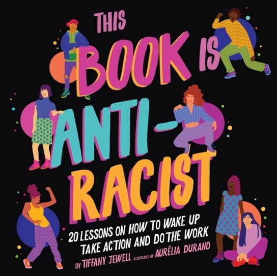 This Book Is Anti-Racist Jewell Tiffany