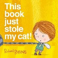 This Book Just Stole My Cat! Byrne Richard