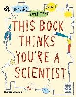 This Book Thinks You're a Scientist Russell Harriet