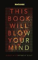 This Book Will Blow Your Mind Hodder And Stoughton Ltd.