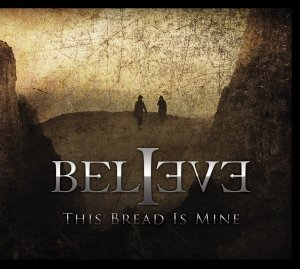 This Bread Is Mine Believe