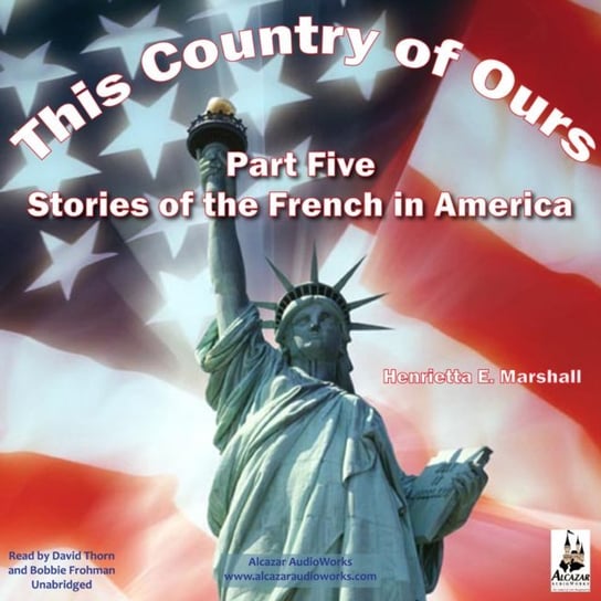 This Country of Ours, Part 5 Marshall Henrietta Elizabeth