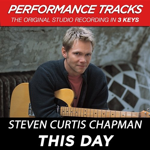 This Day (Performance Tracks) - EP Steven Curtis Chapman