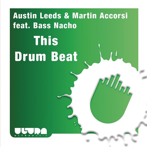 This Drum Beat Austin Leeds & Martin Accorsi feat. Bass Nacho