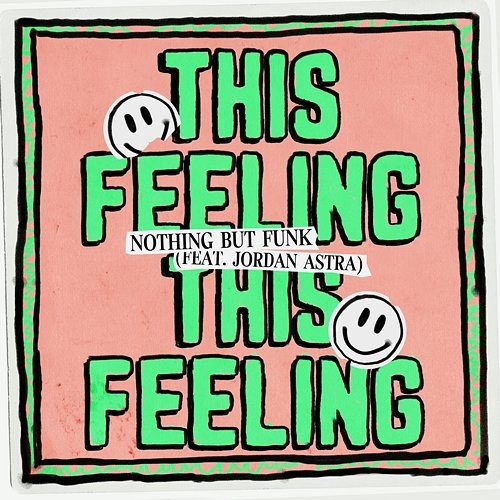 This Feeling Nothing But Funk feat. Jordan Astra