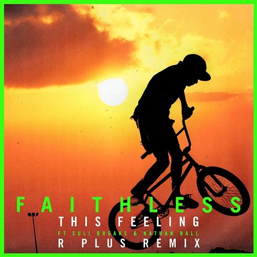 This Feeling Nathan Ball, Suli Breaks, Faithless