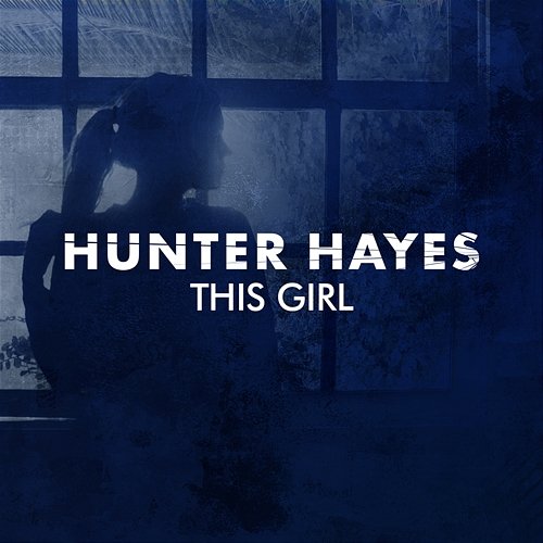 This Girl Hunter Hayes