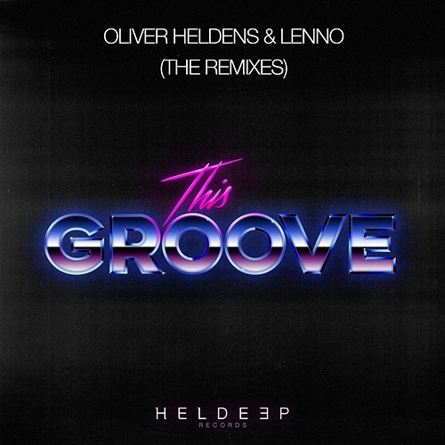 This Groove Oliver Heldens & Lenno