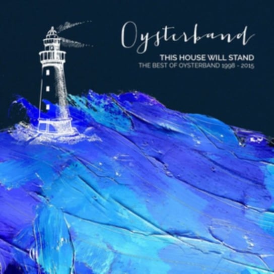 This House Will Stand Oysterband