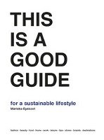 This is a Good Guide - for a Sustainable Lifestyle Eyskoot Marieke