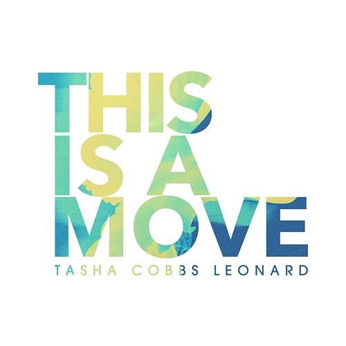 This Is A Move Tasha Cobbs Leonard