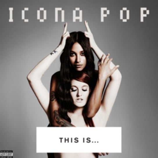 This Is... Icona Pop