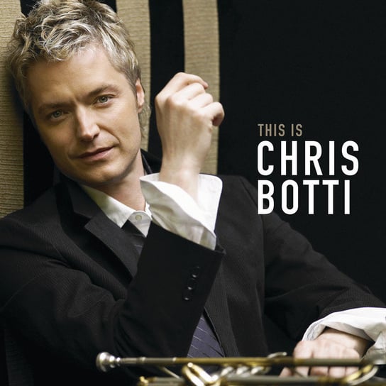 This Is Chris Botti PL Botti Chris