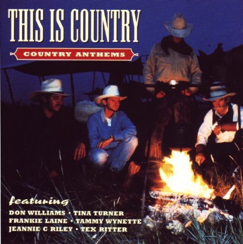 This Is Country - Country Anthems Various Artists