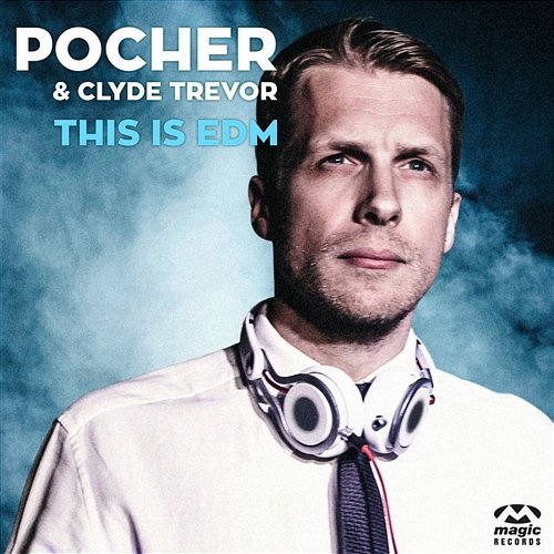 This Is EDM Pocher & Clyde Trevor
