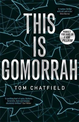 This is Gomorrah: Shortlisted for the CWA 2020 Ian Fleming Steel Dagger award Chatfield Tom