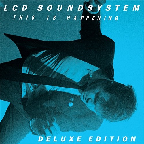 All I Want LCD Soundsystem