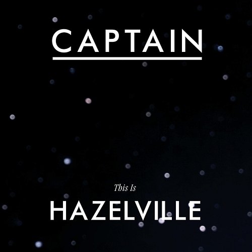This Is Hazelville Captain