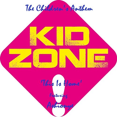 This Is Home Kid Zone feat. Ashionye
