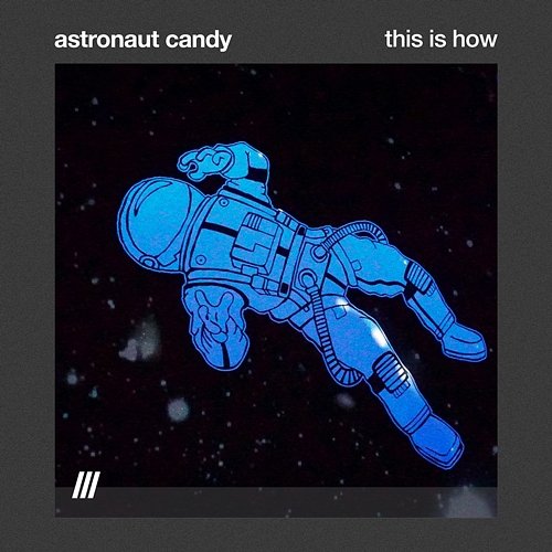 This Is How Astronaut Candy
