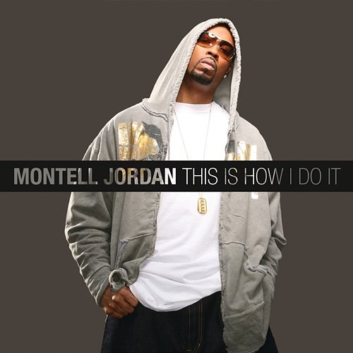 This Is How I Do It Montell Jordan