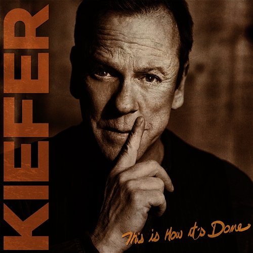 This Is How It's Done Kiefer Sutherland
