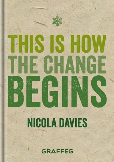 This is How the Change Begins Davies Nicola